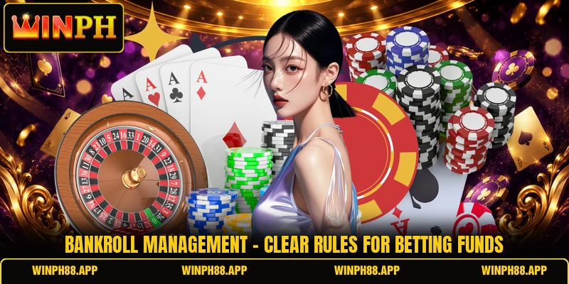 Bankroll Management - Clear Rules For Betting Funds