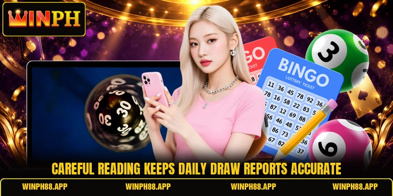 Careful reading keeps daily draw reports accurate