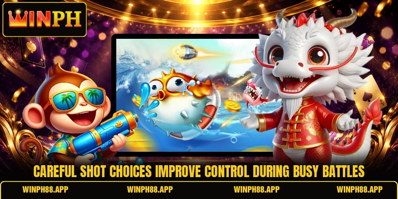 Careful shot choices improve control during busy battles