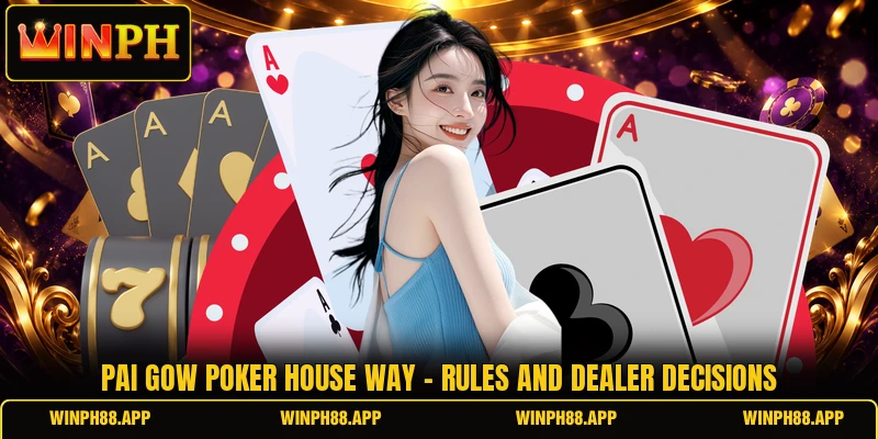 Pai Gow Poker House Way - Rules And Dealer Decisions