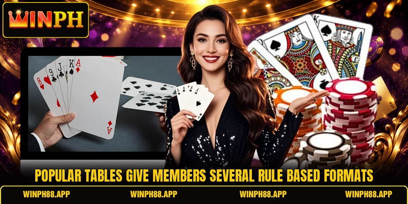 Popular tables give members several rule based formats