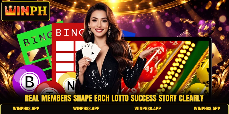 Real members shape each lotto success story clearly