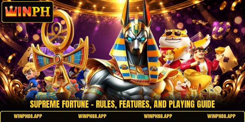 Supreme Fortune - Rules, Features, And Playing Guide