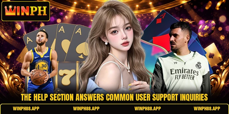 The help section answers common user support inquiries