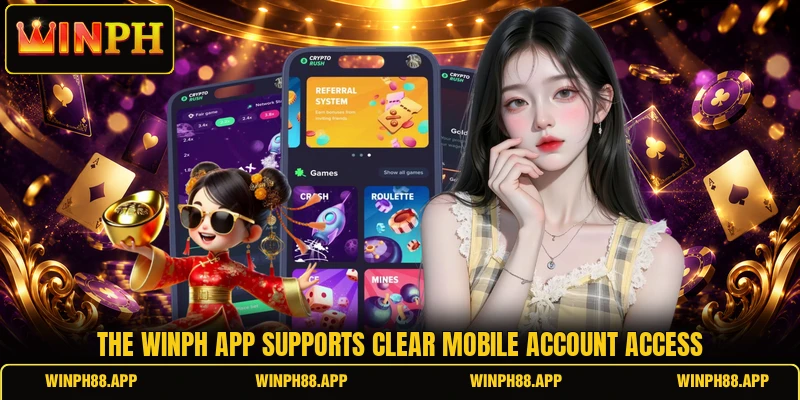 The WINPH app supports clear mobile account access The WINPH app supports clear mobile account access