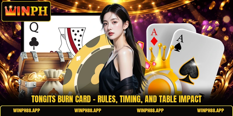 Tongits Burn Card - Rules, Timing, And Table Impact