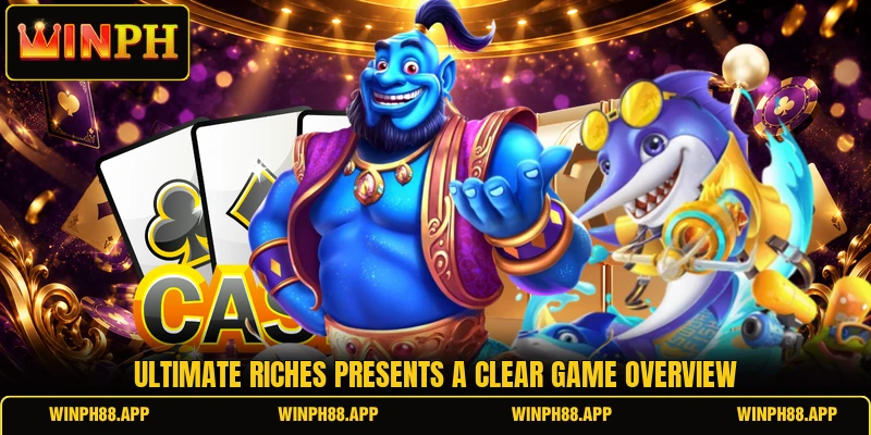 Ultimate Riches presents a clear game overview
