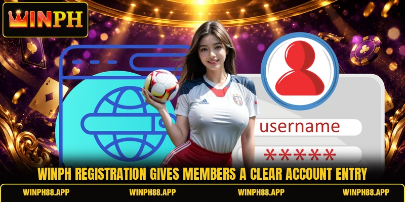 WINPH registration gives members a clear account entry WINPH registration gives members a clear account entry